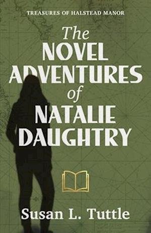 Cover for Susan L Tuttle · The Novel Adventures of Natalie Daughtry (Paperback Book) (2025)