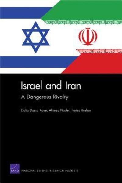 Cover for Dalia Dassa Kaye · Israel and Iran: A Dangerous Rivalry (Paperback Book) (2012)