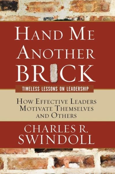Cover for Charles R. Swindoll · Hand Me Another Brick: Timeless Lessons on Leadership (Paperback Book) [Rev edition] (2006)