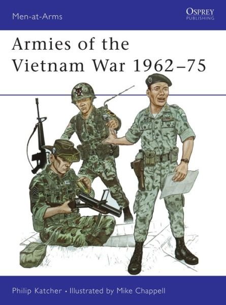 Cover for Philip Katcher · Armies of the Vietnam War 1962–75 - Men-at-Arms (Paperback Book) (1980)