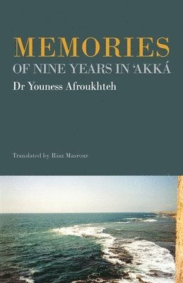 Cover for Youness Afroukhteh · Memories of Nine Years In 'Akká (Book) (2023)