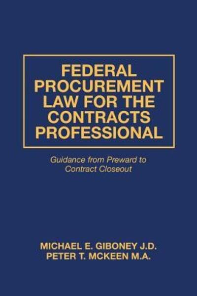 Cover for Peter T McKeen M a · Federal Procurement Law For The Contracts Professional (Paperback Book) (2014)