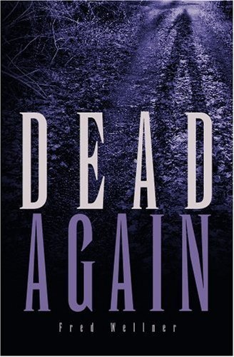 Cover for Fred Wellner · Dead Again (Paperback Book) (2009)