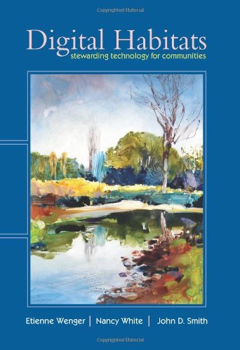 Cover for John D. Smith · Digital Habitats: Stewarding Technology for Communities (Paperback Book) [1st edition] (2009)