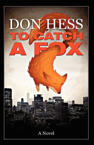 Cover for Donald Frank Hess · To Catch a Fox (Paperback Book) (2011)