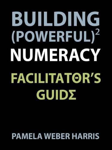 Cover for Pamela Weber Harris · Building Powerful Numeracy: Facilitator's Guide (Paperback Book) (2012)