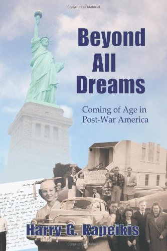 Cover for Harry Kapeikis · Beyond All Dreams: Coming of Age in Post-war America (Paperback Book) (2011)
