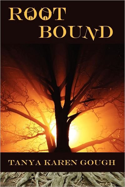 Cover for Tanya Karen Gough · Root Bound: (Emma &amp; the Elementals) (Volume 1) (Paperback Book) (2012)