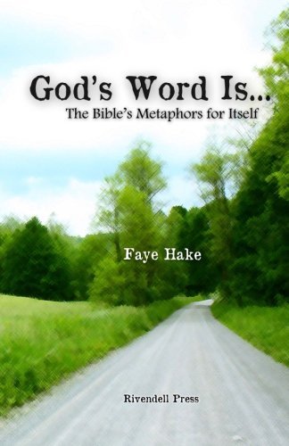Cover for Faye Hake · God's Word Is...: the Bible's Metaphors for Itself (Paperback Book) (2013)