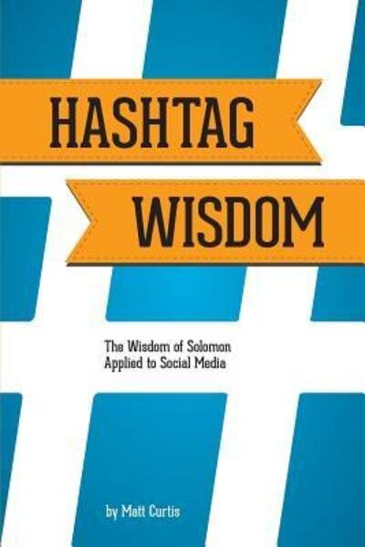 Cover for Matt Curtis · Hashtag Wisdom (Paperback Book) (2012)