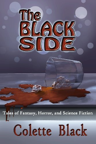 Cover for Colette Black · The Black Side: Tales of Science Fiction, Fantasy, and Horror (Paperback Book) (2014)