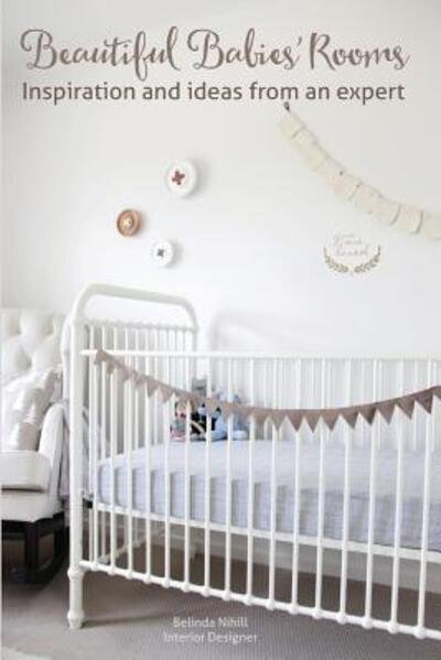 Cover for Belinda Nihill · Beautiful Babies' Rooms (Paperback Book) (2015)