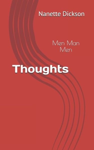 Cover for Nanette Dickson · Thoughts Men Man Men (Paperback Book) (2019)
