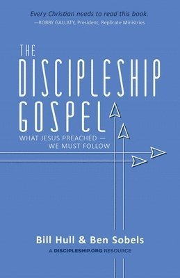 Cover for Bill Hull · The Discipleship Gospel (Paperback Book) (2018)