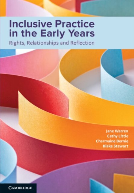 Cover for Warren, Jane (University of Wollongong, New South Wales) · Inclusive Practice in the Early Years: Rights, Relationships and Reflection (Paperback Book) (2026)