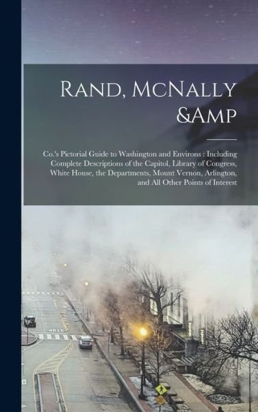 Cover for Anonymous · Rand, McNally &amp; Co.'s Pictorial Guide to Washington and Environs (Hardcover Book) (2021)