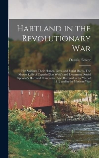 Cover for Dennis Flower · Hartland in the Revolutionary War (Hardcover Book) (2021)
