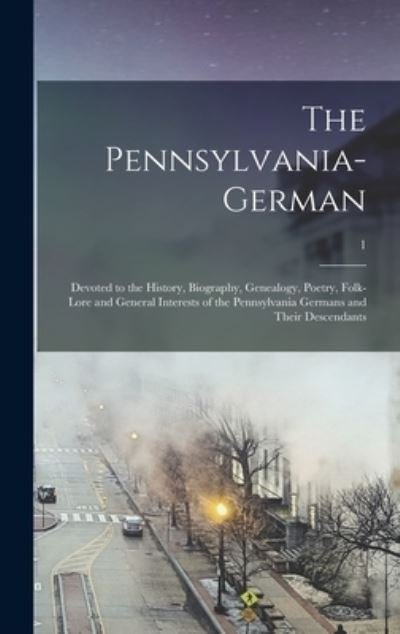 The Pennsylvania-German - Anonymous - 图书 - Legare Street Press - 9781013646607 - 2021年9月9日