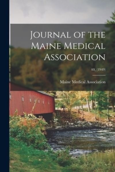 Cover for Maine Medical Association · Journal of the Maine Medical Association; 40, (1949) (Paperback Book) (2021)