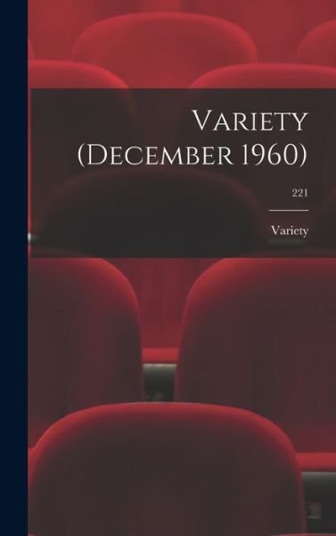 Cover for Variety · Variety (December 1960); 221 (Hardcover Book) (2021)