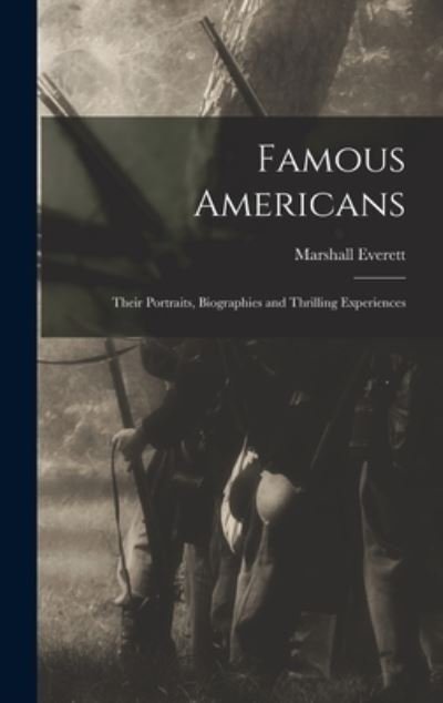 Cover for Marshall 1863-1939 Everett · Famous Americans (Hardcover Book) (2021)
