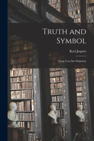 Cover for Karl 1883-1969 Jaspers · Truth and Symbol (Paperback Book) (2021)