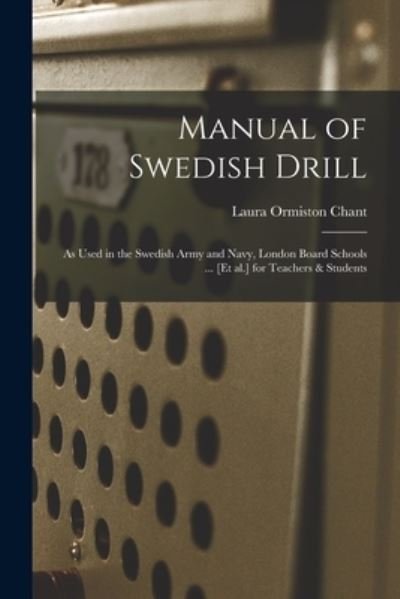 Cover for Laura Ormiston 1848-1923 Sci Chant · Manual of Swedish Drill (Paperback Book) (2021)