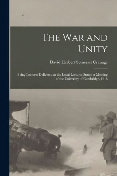 Cover for David Herbert Somerset 1866- Cranage · The War and Unity (Paperback Book) (2021)