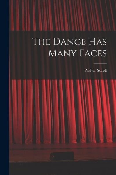 Cover for Walter 1905- Sorell · The Dance Has Many Faces (Paperback Book) (2021)