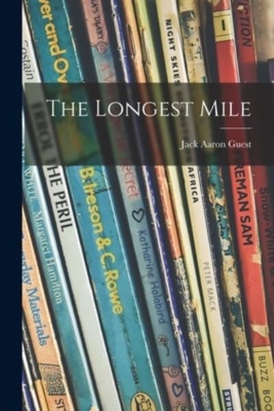 Cover for Jack Aaron 1914- Guest · The Longest Mile (Paperback Book) (2021)