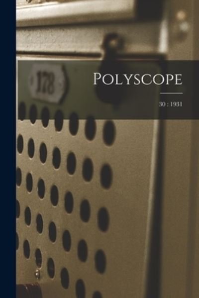 Polyscope; 30 - Anonymous - 图书 - Hassell Street Press - 9781014540607 - 2021年9月9日
