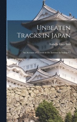 Cover for Isabella L. Bird · Unbeaten Tracks in Japan (Book) (2022)