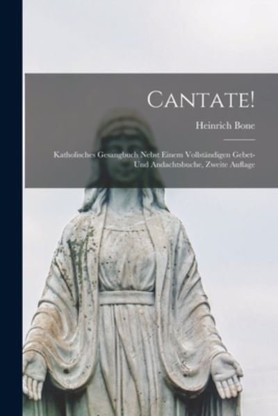Cover for Heinrich Bone · Cantate! (Book) (2022)
