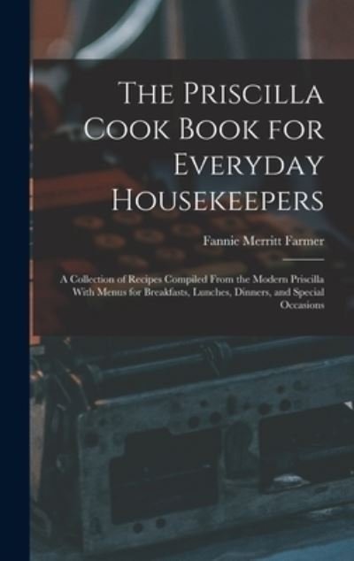 Cover for Fannie Merritt Farmer · Priscilla Cook Book for Everyday Housekeepers (Book) (2022)