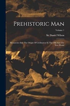 Cover for Daniel Wilson · Prehistoric Man (Book) (2022)