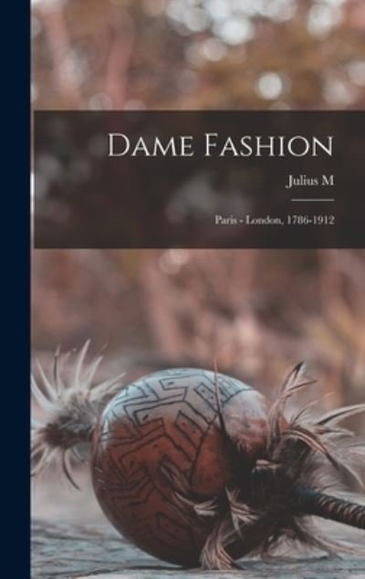 Cover for Julius M. D. 1924 Price · Dame Fashion (Book) (2022)