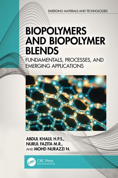 Cover for Abdul Khalil H.P.S. · Biopolymers and Biopolymer Blends: Fundamentals, Processes, and Emerging Applications - Emerging Materials and Technologies (Hardcover Book) (2024)