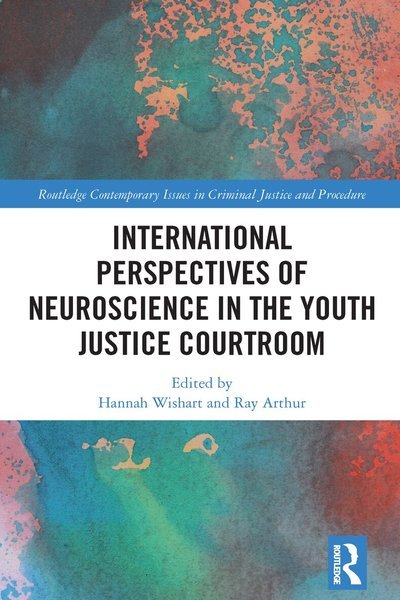 Cover for International Perspectives of Neuroscience in the Youth Justice Courtroom - Routledge Contemporary Issues in Criminal Justice and Procedure (Paperback Book) (2026)