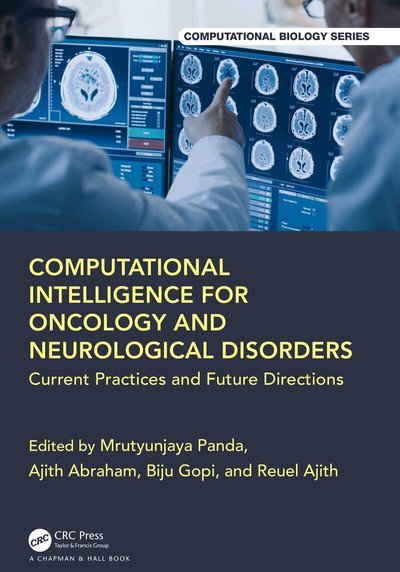Cover for Computational Intelligence for Oncology and Neurological Disorders: Current Practices and Future Directions - Chapman &amp; Hall / CRC Computational Biology Series (Paperback Book) (2026)