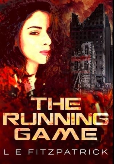 Cover for L E Fitzpatrick · The Running Game (Hardcover Book) (2021)