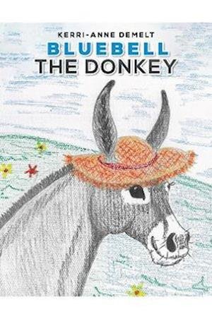 Cover for Kerri-Anne Demelt · Bluebell the Donkey (Paperback Book) (2025)