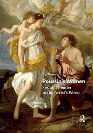Cover for Troy Thomas · Poussin's Women: Sex and Gender in the Artist's Works - Visual and Material Culture, 1300-1700 (Paperback Book) (2025)