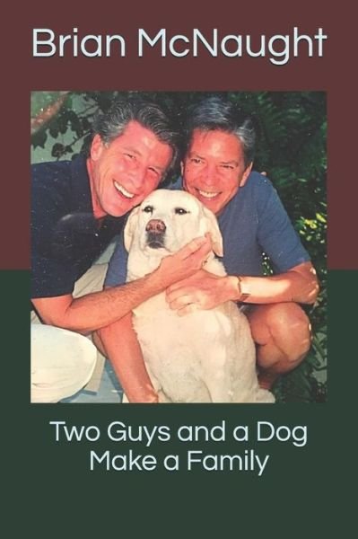Cover for Brian McNaught · Two Guys and a Dog Make a Family (Paperback Book) (2019)