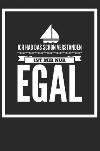 Cover for Lustige Spruche Notizbucher · Ich hab das schon verstanden, ist mir nur egal (Paperback Book) (2019)