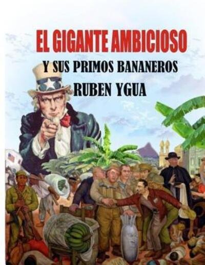 Cover for Ruben Ygua · El Gigante Ambicioso Y Sus Primos Bananeros (Paperback Book) (2019)