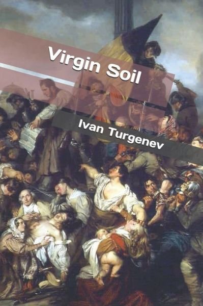 Virgin Soil - Ivan Sergeevich Turgenev - 图书 -  - 9781089890607 - 2019年8月12日
