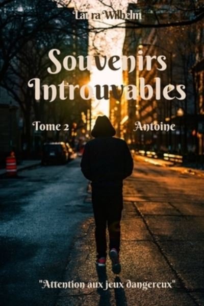 Cover for Laura Wilhelm · Souvenirs Introuvables : Tome 2 (Book) (2019)