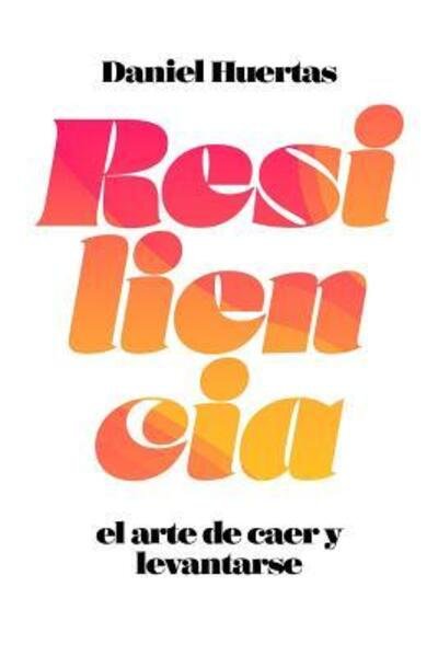 Cover for Daniel Huertas · Resiliencia (Paperback Book) (2019)