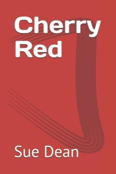 Cover for Sue Dean · Cherry Red (Paperback Book) (2015)