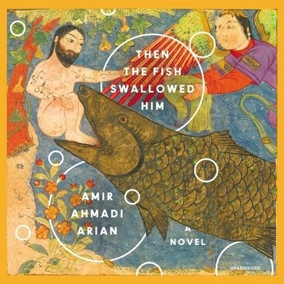 Cover for Amir Ahmadi Arian · Then the Fish Swallowed Him (CD) (2020)